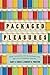 Packaged Pleasures by Gary S. Cross