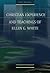 Christian Experience and Teachings of Ellen G. White