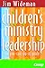 Children's Ministry Leaders...