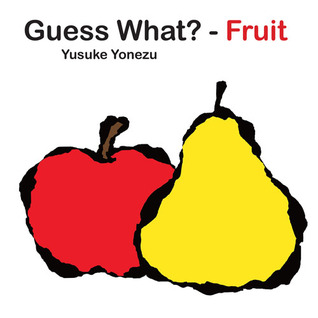 Guess What?-- Fruit?