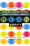Book cover for Mean Genes: From Sex To Money To Food: Taming Our Primal Instincts
