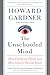 The Unschooled Mind by Howard Gardner