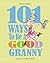 101 Ways to Be a Good Granny