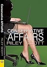 Conservative Affairs by Riley Scott