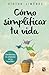 Como simplificar tu vida