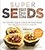 Super Seeds by Kim Lutz
