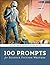 100 Prompts for Science Fiction Writers (Writer's Muse)