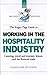 The Kogan Page Guide to Working in the Hospitality Industry by Caroline Ritchie