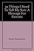 30 Things I Need To Tell My Son: A Message For Parents