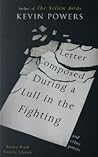 Letter Composed During a Lull in the Fighting by Kevin Powers