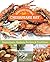 Seafood Lover's Chesapeake Bay: Restaurants, Markets, Recipes & Traditions