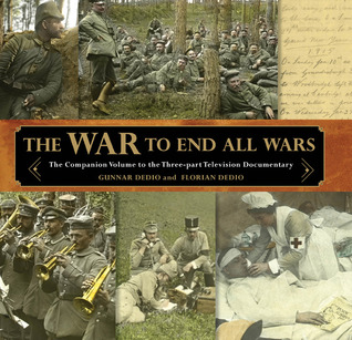 War to End All Wars: The Companion Volume to the Three-Part Television Documentary