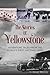 Stories of Yellowstone: Adventure Tales from the World's First National Park