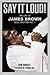 Say It Loud!: The Life of James Brown, Soul Brother No. 1
