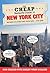 The Cheap Bastard's® Guide to New York City: Secrets of Living the Good Life--For Less!