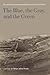 The Blue, the Gray, and the Green by Brian Allen Drake