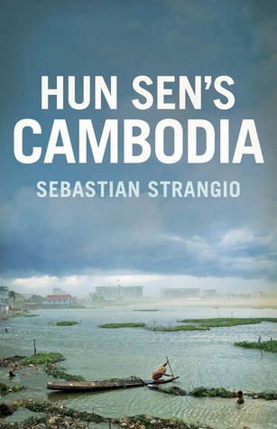 Hun Sen’s Cambodia (Hardcover)