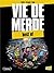 Vie de merde  by Maxime Valette