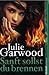 Sanft sollst du brennen by Julie Garwood Sanft sollst du brennen by Julie Garwood