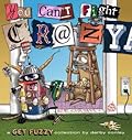 You Can't Fight Crazy: A Get Fuzzy Collection
