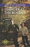 Danger at the Border by Terri Reed