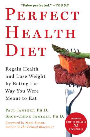 Perfect Health Diet: Regain Health and Lose Weight by Eating the Way You Were Meant to Eat (A Healthy and Intuitive Meal Planner)