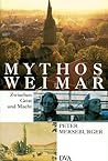Mythos Weimar: Zwischen Geist und Macht (German Edition)