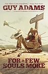 For A Few Souls M...