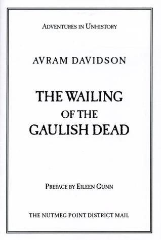 The Wailing of the Gaulish Dead (Paperback)