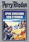Spur zwischen den Sternen (Perry Rhodan Silberband #43)