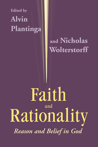Faith And Rationality: Reason and Belief in God (Paperback)
