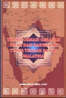 Tranformasi Gerakan Islah Dan Dakwah Di Timur Tengah Dan Malaysia