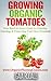 Growing Organic Tomatoes: Y...