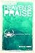 Heaven's Praise by Dwayne Moore