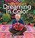 Dreaming in Color: An Autob...