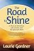 The Road to Shine: A Story of Adventure, Life Lessons, and My Quest for More