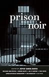 Prison Noir by Joyce Carol Oates