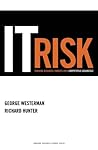 IT Risk: Turning Business Threats into Competitive Advantage