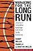 Managing For The Long Run by Danny  Miller