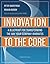 Innovation to the Core: A B...