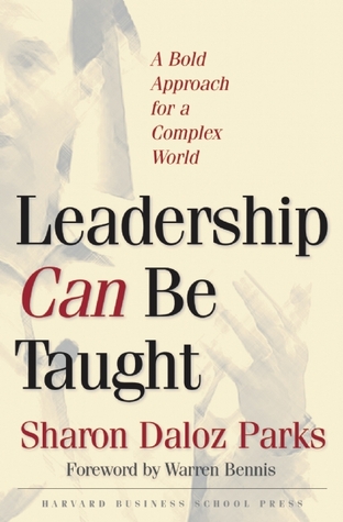 Leadership Can Be Taught: A Bold Approach for a Complex World (Hardcover)