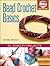 Bead Crochet Basics by Candice Sexton