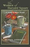 The Women of Harvard Square: A Novel in Short Stories