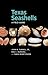 Texas Seashells: A Field Guide (Harte Research Institute for Gulf of Mexico Studies Series, Sponsored by the Harte Research Institute for Gulf of Mexico Studies, Texas A&M University-Corpus Christi)