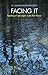 Facing It: Epiphany and Apocalypse in the New Nature (The Seventh Generation: Survival, Sustainability, Sustenance in a New Nature)