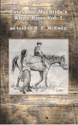 Casey Joe MacBride's White River (Canseco-Keck History)