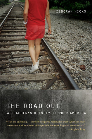 The Road Out: A Teacher's Odyssey in Poor America (Hardcover)