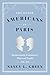 The Other Americans in Paris by Nancy L. Green