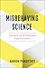 Misbehaving Science by Aaron Panofsky