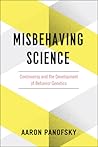Misbehaving Science by Aaron Panofsky
